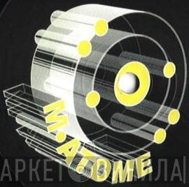 M-Atome - Винил CD и Кассеты лейбла M-Atome на сайте МаркетВинила