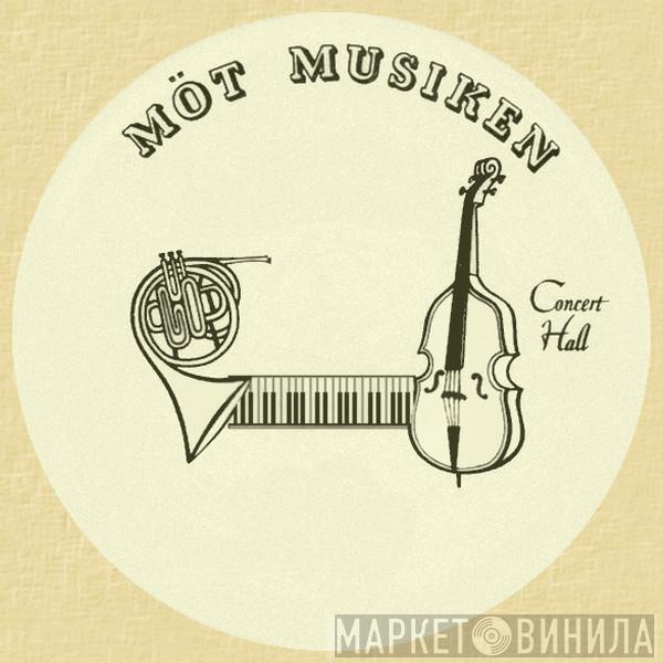 Möt Musiken - Винил CD и Кассеты лейбла Möt Musiken на сайте МаркетВинила