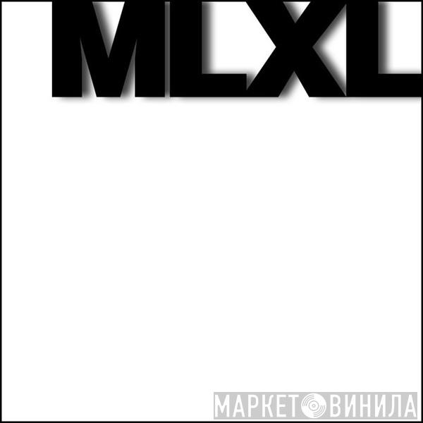 MLXL - Винил CD и Кассеты лейбла MLXL на сайте МаркетВинила