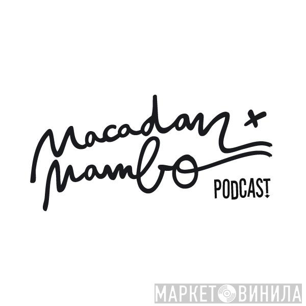 Macadam Mambo Podcast - Винил CD и Кассеты лейбла Macadam Mambo Podcast на сайте МаркетВинила