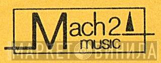 Mach2 Music - Винил CD и Кассеты лейбла Mach2 Music на сайте МаркетВинила