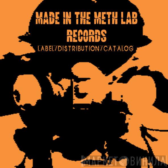 Made In The Meth Lab - Винил CD и Кассеты лейбла Made In The Meth Lab на сайте МаркетВинила