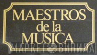 Maestros De La Música - Винил CD и Кассеты лейбла Maestros De La Música на сайте МаркетВинила