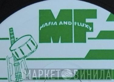 Mafia And Fluxy - Винил CD и Кассеты лейбла Mafia And Fluxy на сайте МаркетВинила