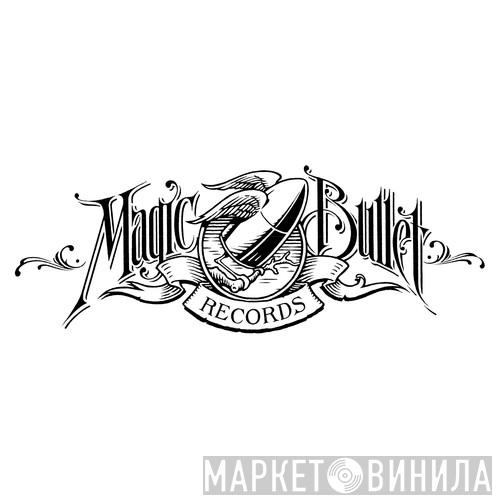 Magic Bullet Records - Винил CD и Кассеты лейбла Magic Bullet Records на сайте МаркетВинила