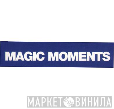 Magic Moments - Винил CD и Кассеты лейбла Magic Moments на сайте МаркетВинила
