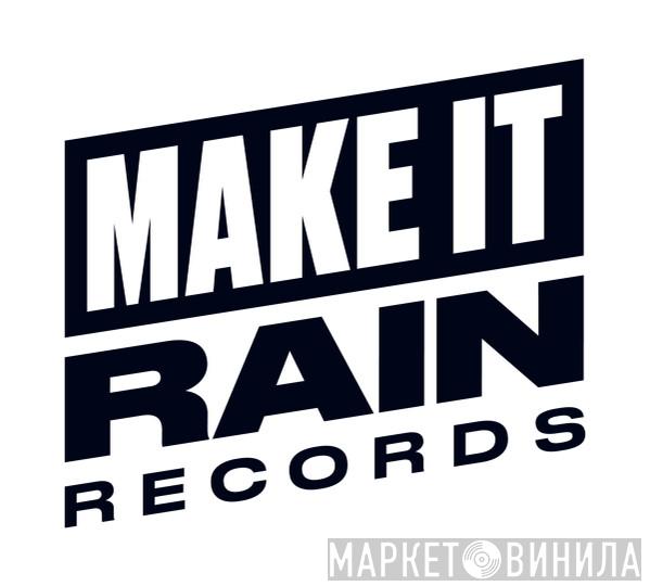Make It Rain Records - Винил CD и Кассеты лейбла Make It Rain Records на сайте МаркетВинила