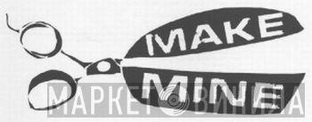 Make Mine - Винил CD и Кассеты лейбла Make Mine на сайте МаркетВинила