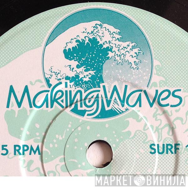 Making Waves - Винил CD и Кассеты лейбла Making Waves на сайте МаркетВинила