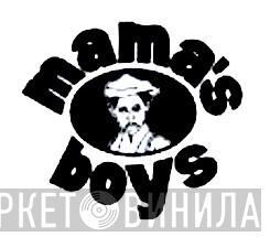 Mama's Boys - Винил CD и Кассеты лейбла Mama's Boys на сайте МаркетВинила