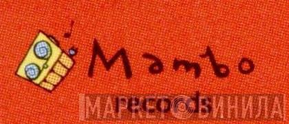 Mambo Records - Винил CD и Кассеты лейбла Mambo Records на сайте МаркетВинила