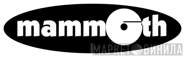 Mammoth Records - Винил CD и Кассеты лейбла Mammoth Records на сайте МаркетВинила