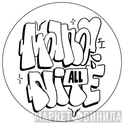 Mana All Nite - Винил CD и Кассеты лейбла Mana All Nite на сайте МаркетВинила