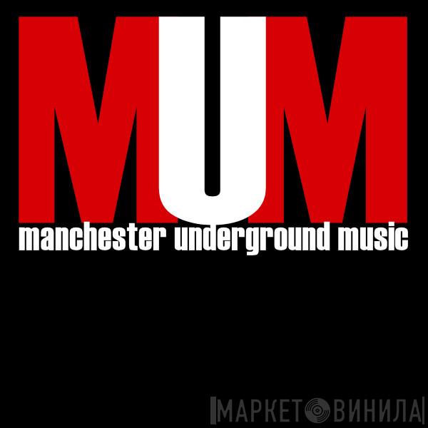 Manchester Underground Music (MUM) - Винил CD и Кассеты лейбла Manchester Underground Music (MUM) на сайте МаркетВинила