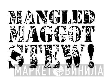 Mangled Maggot Stew - Винил CD и Кассеты лейбла Mangled Maggot Stew на сайте МаркетВинила