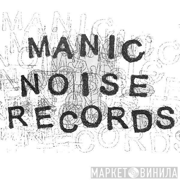 Manic Noise - Винил CD и Кассеты лейбла Manic Noise на сайте МаркетВинила