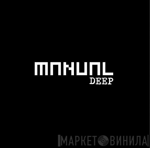 Manual Deep - Винил CD и Кассеты лейбла Manual Deep на сайте МаркетВинила