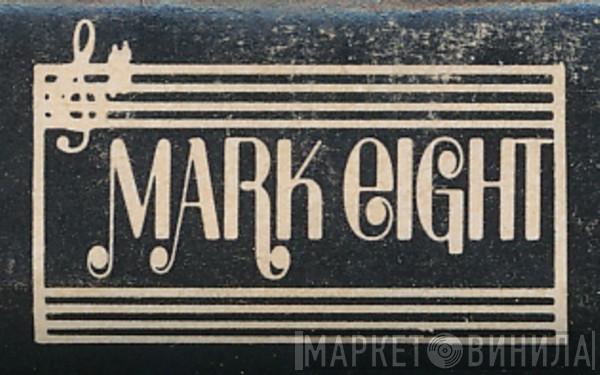 Mark Eight - Винил CD и Кассеты лейбла Mark Eight на сайте МаркетВинила