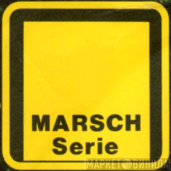 Marsch Serie - Винил CD и Кассеты лейбла Marsch Serie на сайте МаркетВинила