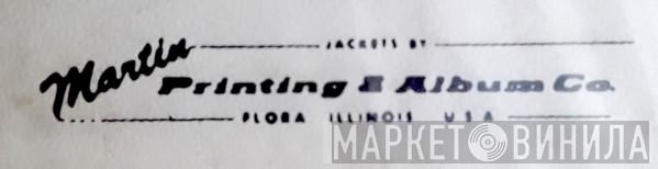 Martin Printing & Album Co. - Винил CD и Кассеты лейбла Martin Printing & Album Co. на сайте МаркетВинила