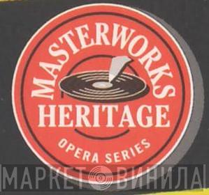 Masterworks Heritage Opera Series - Винил CD и Кассеты лейбла Masterworks Heritage Opera Series на сайте МаркетВинила