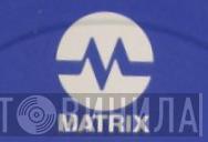 Matrix - Винил CD и Кассеты лейбла Matrix на сайте МаркетВинила