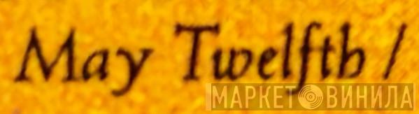 May Twelfth - Винил CD и Кассеты лейбла May Twelfth на сайте МаркетВинила