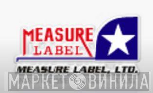 Measure Label Ltd. - Винил CD и Кассеты лейбла Measure Label Ltd. на сайте МаркетВинила