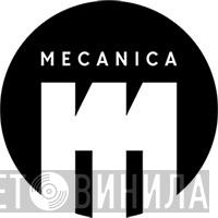 Mecanica - Винил CD и Кассеты лейбла Mecanica на сайте МаркетВинила