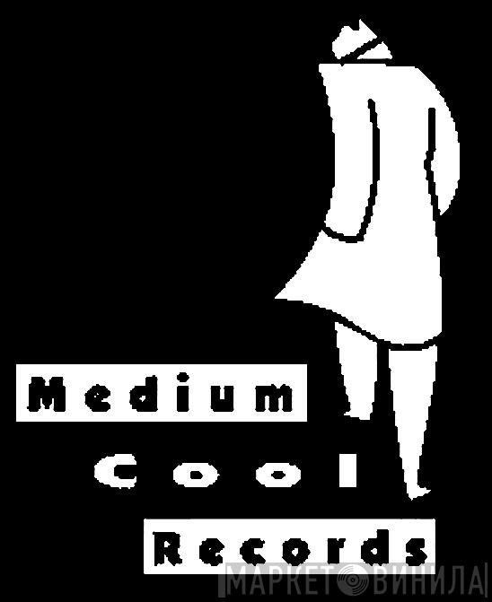 Medium Cool Records - Винил CD и Кассеты лейбла Medium Cool Records на сайте МаркетВинила