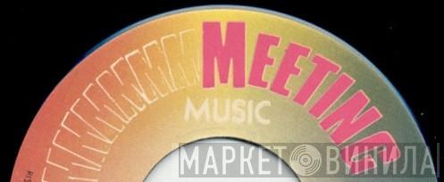 Meeting Music - Винил CD и Кассеты лейбла Meeting Music на сайте МаркетВинила