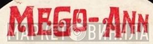 Mego-Ann - Винил CD и Кассеты лейбла Mego-Ann на сайте МаркетВинила
