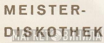 Meister-Diskothek - Винил CD и Кассеты лейбла Meister-Diskothek на сайте МаркетВинила