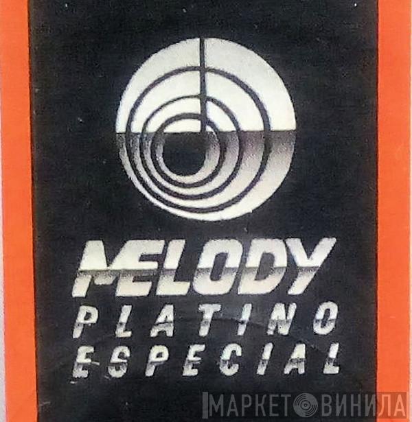 Melody Platino Especial - Винил CD и Кассеты лейбла Melody Platino Especial на сайте МаркетВинила