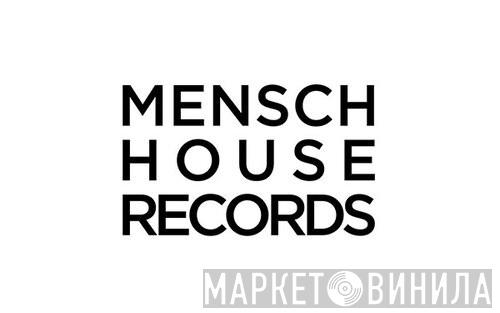 Mensch House Records - Винил CD и Кассеты лейбла Mensch House Records на сайте МаркетВинила