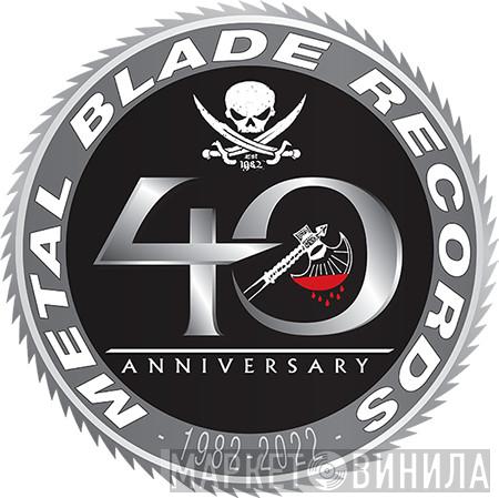 Metal Blade Records 40 Anniversary 1982 - 2022 - Винил CD и Кассеты лейбла Metal Blade Records 40 Anniversary 1982 - 2022 на сайте МаркетВинила
