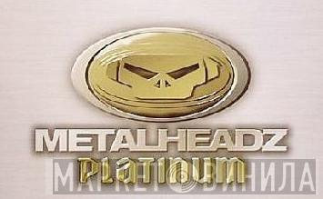 Metalheadz Platinum - Винил CD и Кассеты лейбла Metalheadz Platinum на сайте МаркетВинила
