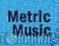 Metric Music - Винил CD и Кассеты лейбла Metric Music на сайте МаркетВинила