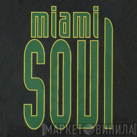 Miami Soul - Винил CD и Кассеты лейбла Miami Soul на сайте МаркетВинила