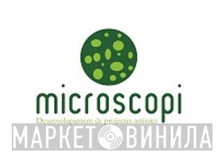 Microscopi - Винил CD и Кассеты лейбла Microscopi на сайте МаркетВинила
