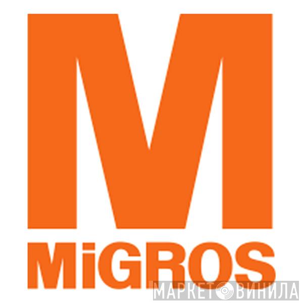 Migros - Винил CD и Кассеты лейбла Migros на сайте МаркетВинила