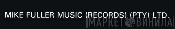 Mike Fuller Music (Records) (Pty) Ltd. - Винил CD и Кассеты лейбла Mike Fuller Music (Records) (Pty) Ltd. на сайте МаркетВинила