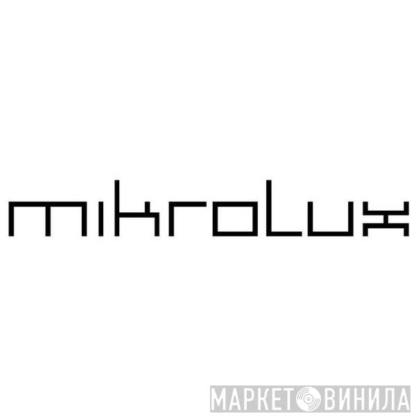 Mikrolux - Винил CD и Кассеты лейбла Mikrolux на сайте МаркетВинила