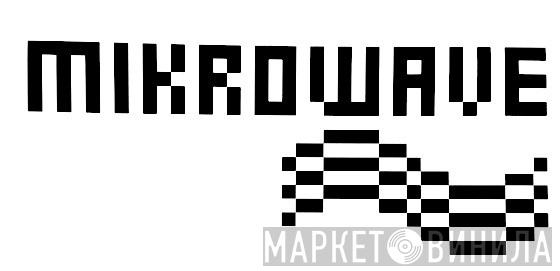 Mikrowave - Винил CD и Кассеты лейбла Mikrowave на сайте МаркетВинила