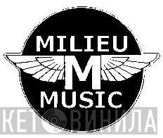 Milieu Music Digital - Винил CD и Кассеты лейбла Milieu Music Digital на сайте МаркетВинила