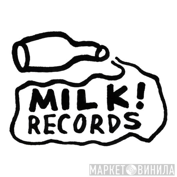 Milk! Records - Винил CD и Кассеты лейбла Milk! Records на сайте МаркетВинила