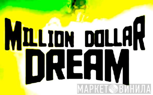 Million Dollar Dream - Винил CD и Кассеты лейбла Million Dollar Dream на сайте МаркетВинила