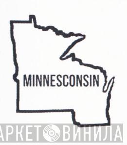 Minnesconsin Records - Винил CD и Кассеты лейбла Minnesconsin Records на сайте МаркетВинила