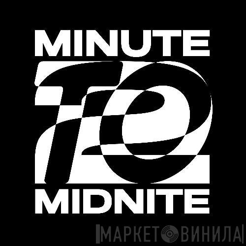 Minute To Midnite - Винил CD и Кассеты лейбла Minute To Midnite на сайте МаркетВинила