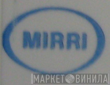 Mirri - Винил CD и Кассеты лейбла Mirri на сайте МаркетВинила